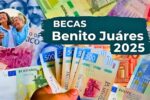 Becas Benito Juárez 2025: $1,800 bimestrales para estudiantes — pasos de inscripción y calendario de pagos