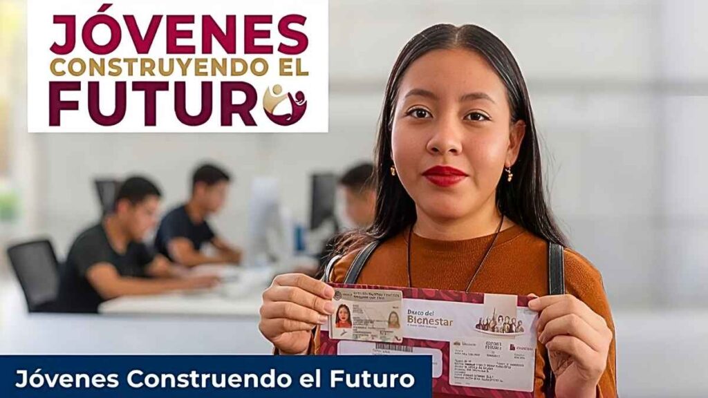 Jóvenes Construyendo el Futuro: apoyo de $7,572 mensuales, requisitos y cómo aplicar antes de fin de año