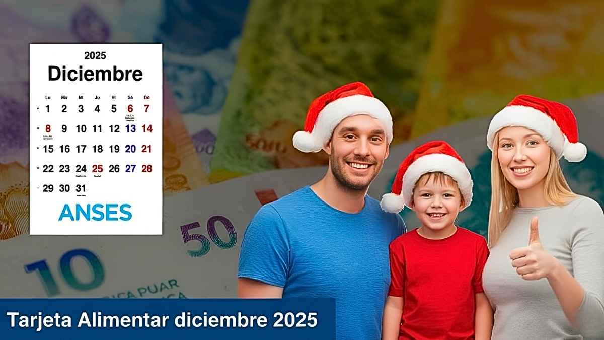 Tarjeta Alimentar diciembre 2025: cuánto se cobra por hijo y fechas de acreditación