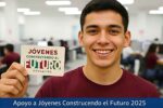 Apoyo a Jóvenes Construyendo el Futuro 2025: monto mensual, cómo registrarse y pagos de diciembre