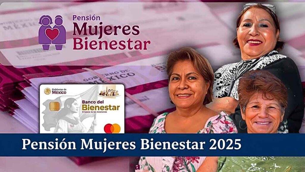 Pensión Mujeres Bienestar: $3,000 bimestrales, quién aplica y cuándo llega el depósito