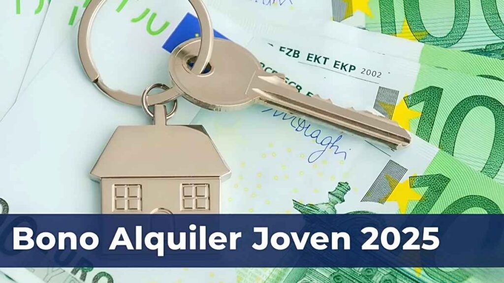 Bono Alquiler Joven: €250 mensuales, requisitos y fechas de pago de diciembre
