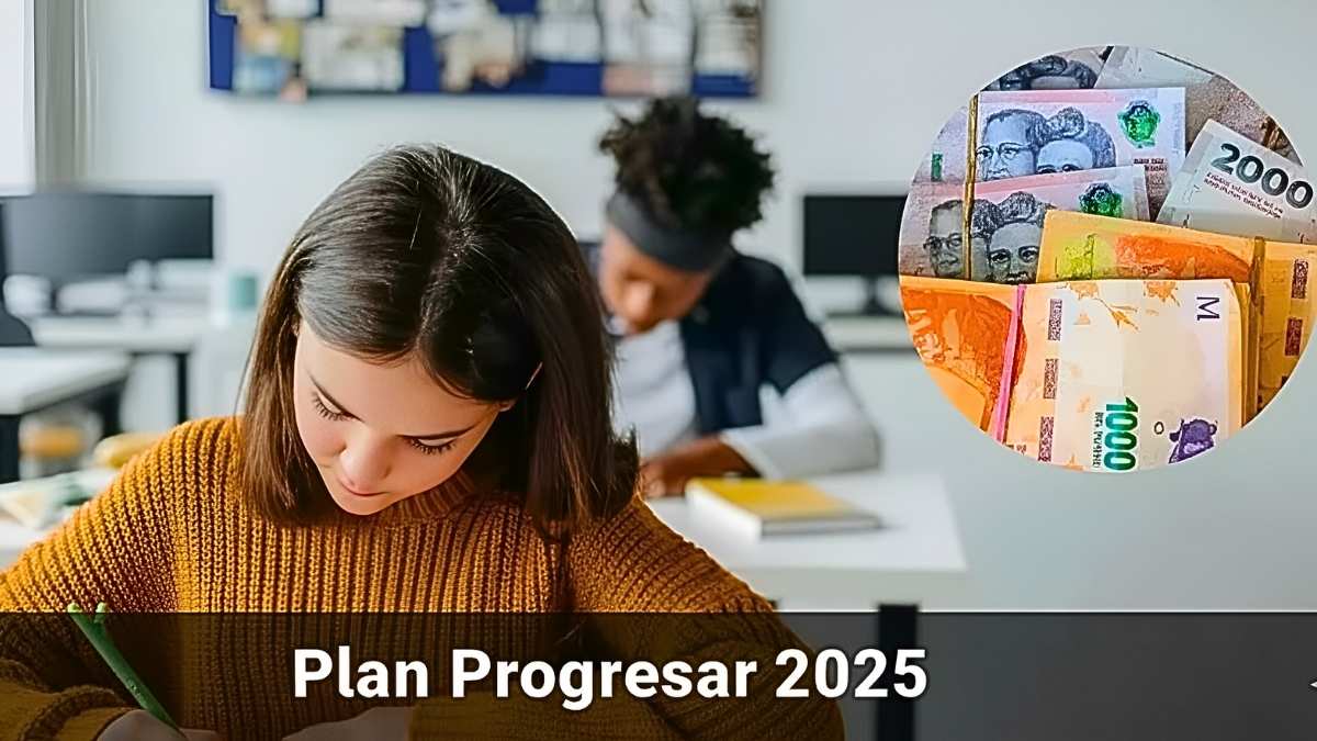 Plan Progresar 2025: estudiantes reciben $20.000, requisitos y fechas de pago confirmadas