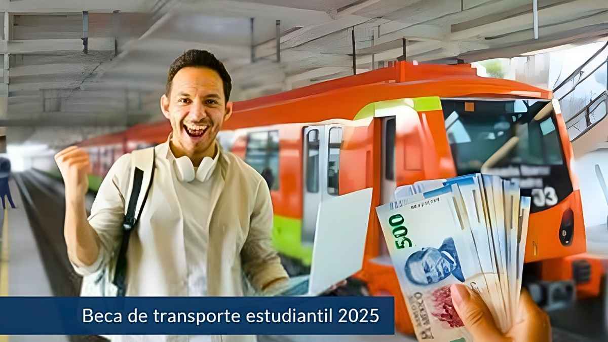 Beca de transporte estudiantil 2025: $1,200 mensuales, quién califica y cómo registrarse