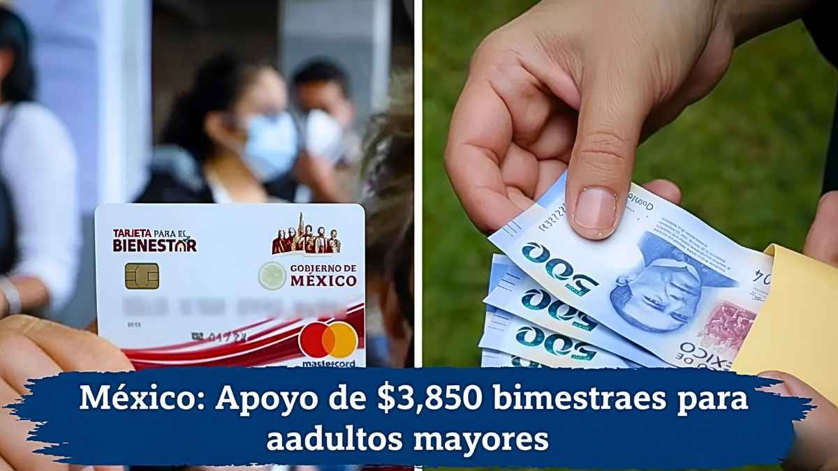 México: Apoyo de $3,850 bimestrales para adultos mayores — cómo registrarse y cuándo llega el pago