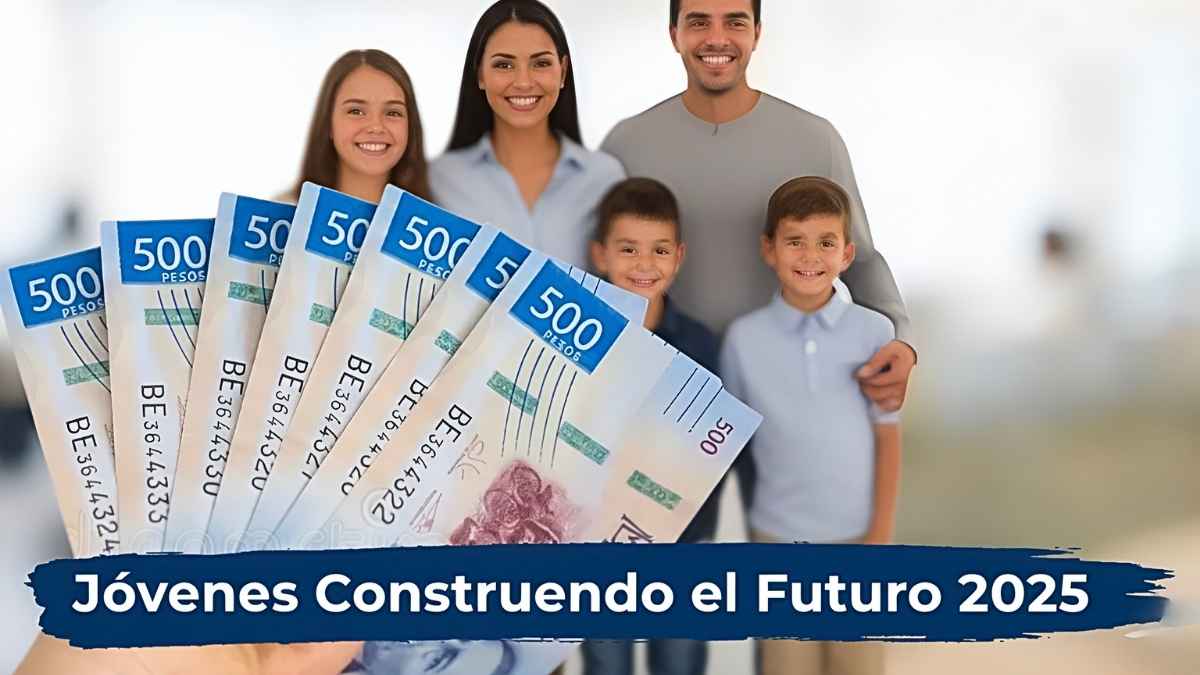 Jóvenes Construyendo el Futuro 2025: apoyo mensual, requisitos y fechas de depósito