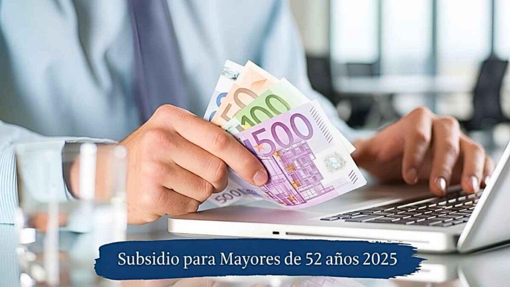 Subsidio para Mayores de 52 años 2025: cuánto se cobra y calendario oficial