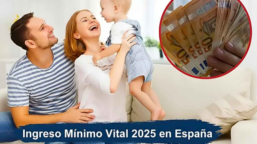 Ingreso Mínimo Vital 2025 en España: cantidad, requisitos y cómo solicitarlo en línea