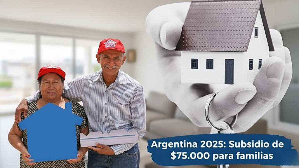 Argentina 2025: Subsidio de $75.000 para familias – requisitos, inscripción y fechas de cobro